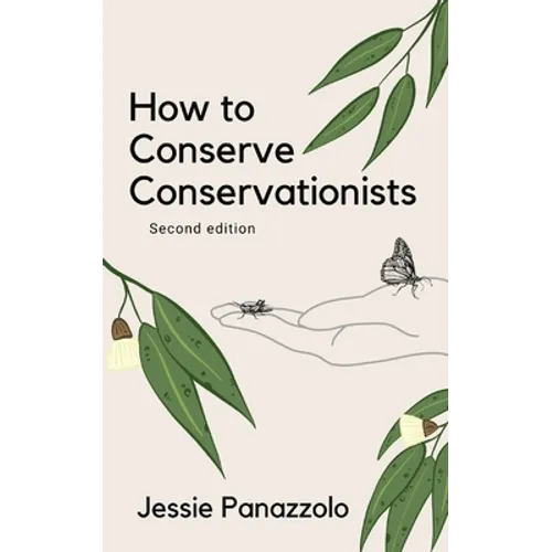 How to Conserve Conservationists: 2nd Edition