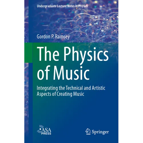 The Physics of Music: Integrating the Technical and Artistic Aspects of Creating Music
