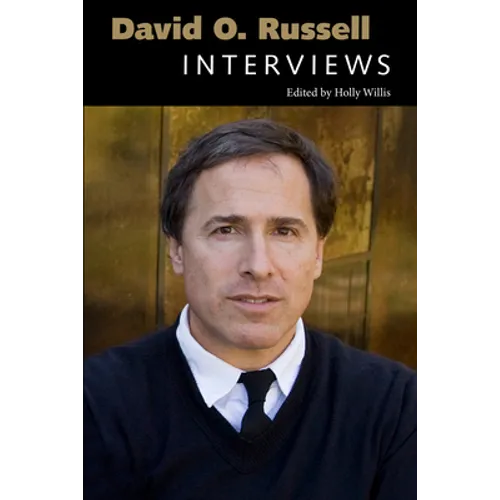 David O. Russell: Interviews