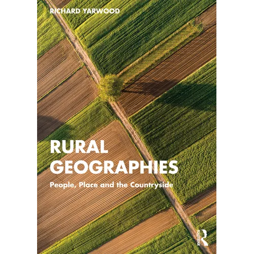 Rural Geographies: People, Place and the Countryside