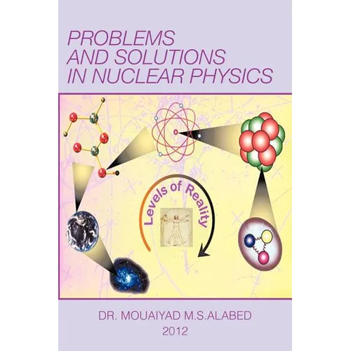 Problems and Solutions in Nuclear Physics