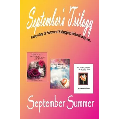 September's Trilogy: Victory Song of Kidnapping, Broken Family, And...