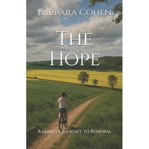 The Hope: A Family's Journey to Renewal