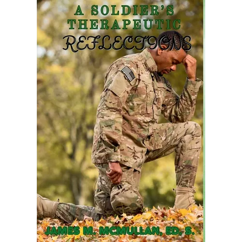 A Soldier's Therapeutic Reflections