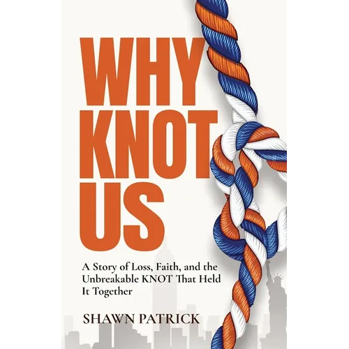 Why Knot Us