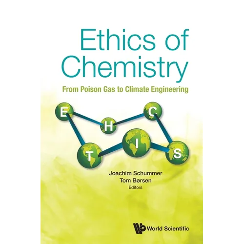 Ethics of Chemistry: From Poison Gas to Climate Engineering