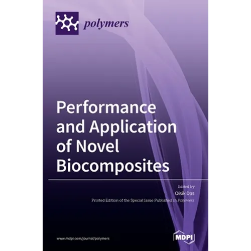 Performance and Application of Novel Biocomposites