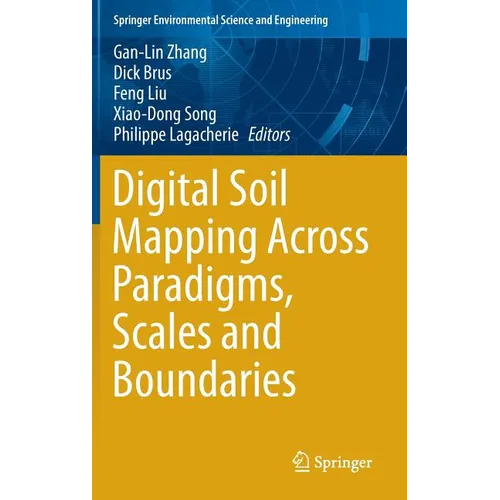 Digital Soil Mapping Across Paradigms, Scales and Boundaries