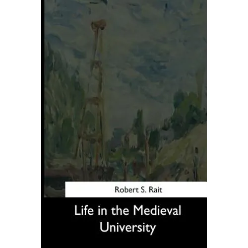 Life in the Medieval University