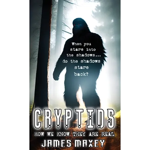 Cryptids: How We Know They are Real