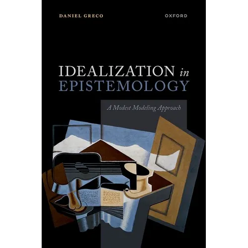 Idealization in Epistemology: A Modest Modeling Approach