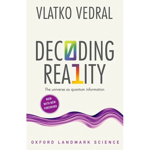 Decoding Reality: The Universe as Quantum Information