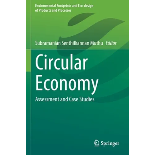 Circular Economy: Assessment and Case Studies