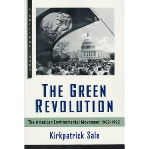 The Green Revolution: The Environmental Movement 1962-1992