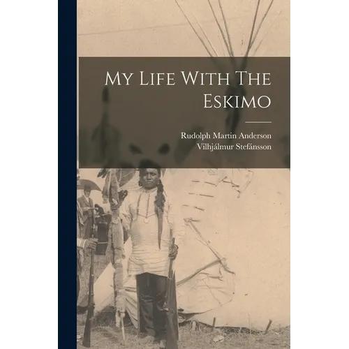 My Life With The Eskimo