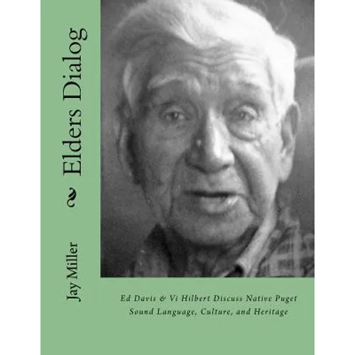 Elders Dialog: Ed Davis & VI Hilbert Discuss Native Puget Sound