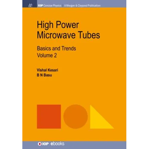High Power Microwave Tubes: Basics and Trends, Volume 2
