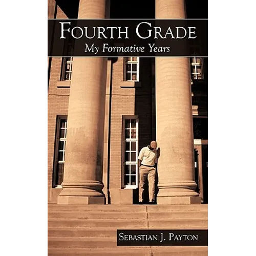 Fourth Grade: My Formative Years
