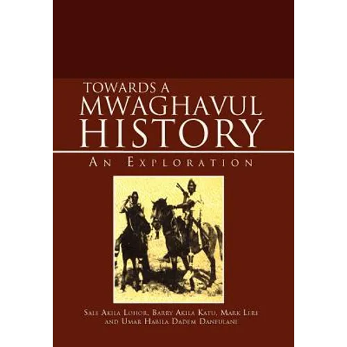 Towards a Mwaghavul History: An Exploration