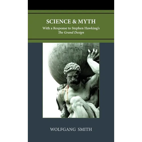 Science and Myth: With a Response to Stephen Hawking's The Grand Design