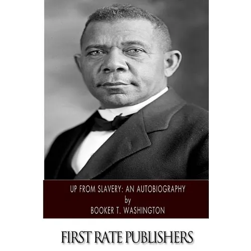 Up From Slavery: An Autobiography