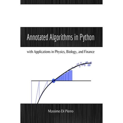 Annotated Algorithms in Python: with Applications in Physics, Biology, and Finance
