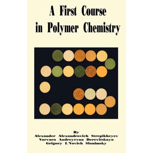 A First Course in Polymer Chemistry