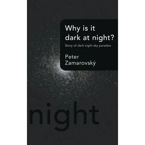 Why Is It Dark at Night?: Story of Dark Night Sky Paradox