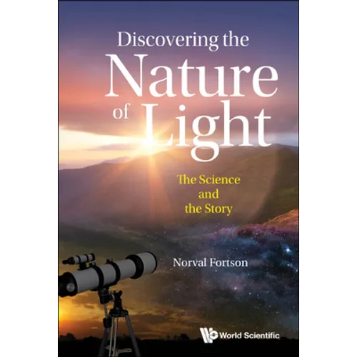 Discovering the Nature of Light: The Science and the Story