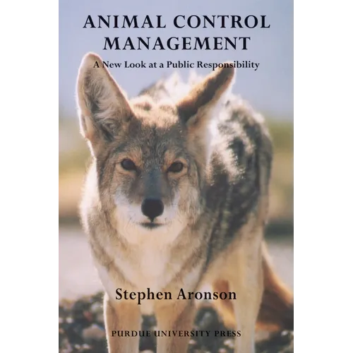 Animal Control Management: A New Look at a Public Responsibility