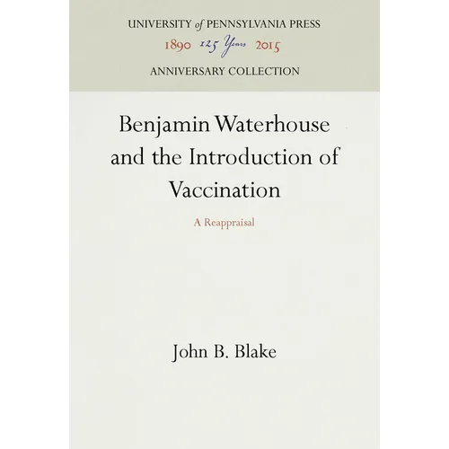 Benjamin Waterhouse and the Introduction of Vaccination: A Reappraisal