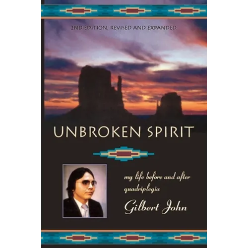 Unbroken Spirit: My life before and after quadriplegia