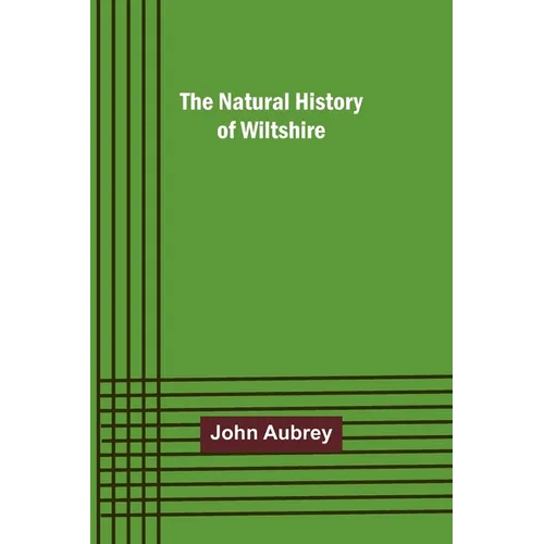 The Natural History of Wiltshire