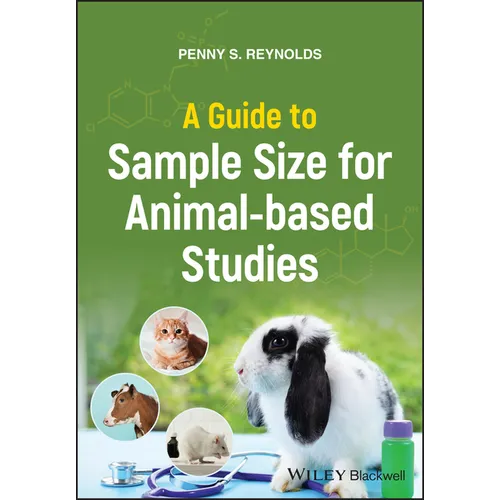 A Guide to Sample Size for Animal-Based Studies