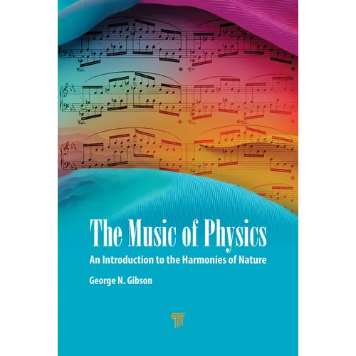 The Music of Physics: An Introduction to the Harmonies of Nature