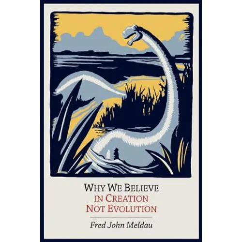 Why We Believe in Creation Not Evolution