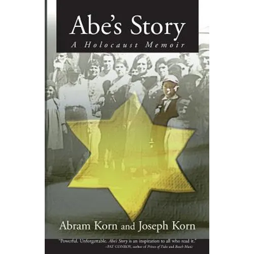 Abe's Story: A Holocaust Memoir