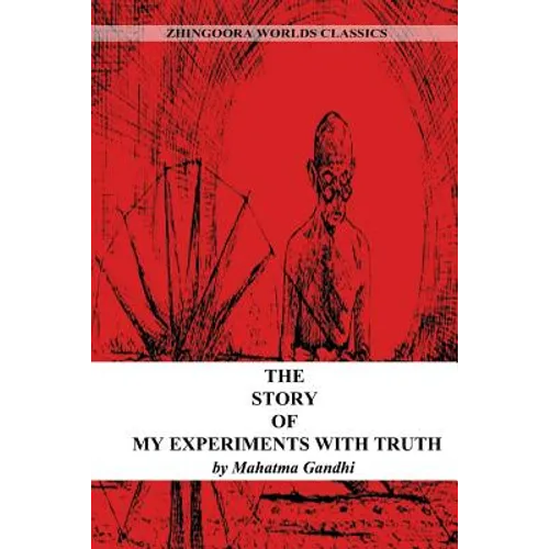 The Story Of My Experiments With Truth