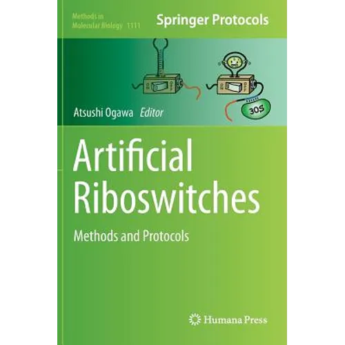 Artificial Riboswitches: Methods and Protocols