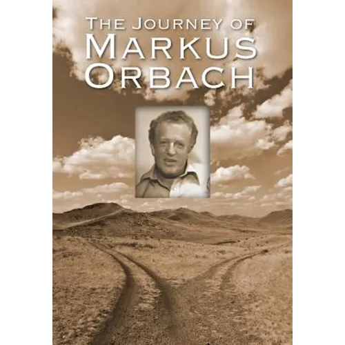 The Journey of Markus Orbach