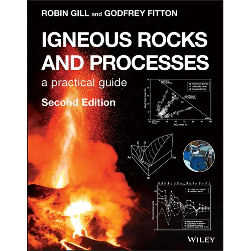 Igneous Rocks and Processes: A Practical Guide