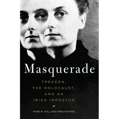Masquerade: Treason, the Holocaust, and an Irish Imposter