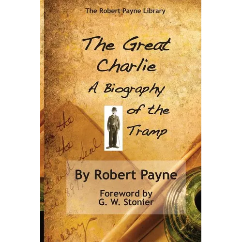 The Great Charlie, the Biography of the Tramp