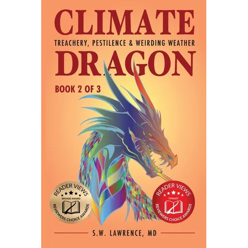 Climate Dragon: Treachery, Pestilence & Weirding Weather