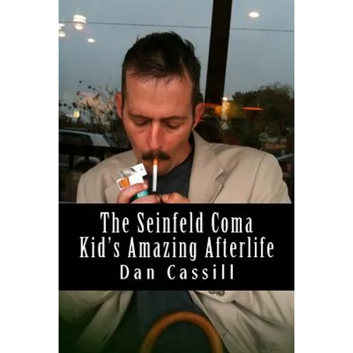 The Seinfeld Coma Kid's Amazing Afterlife