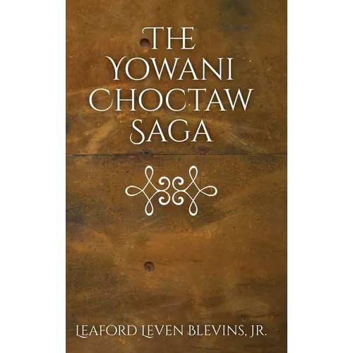 The Yowani Choctaw Saga