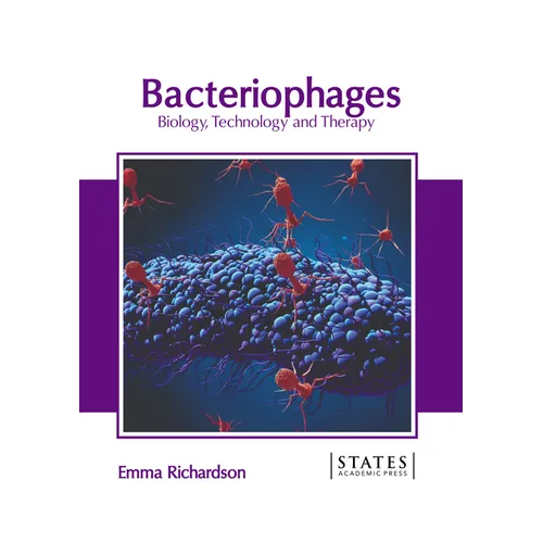 Bacteriophages: Biology, Technology and Therapy