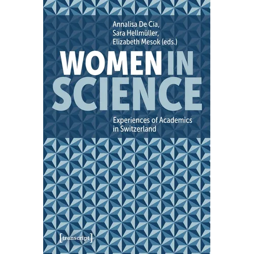 Women in Science: Experiences of Academics in Switzerland