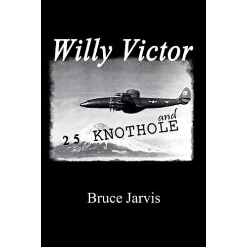 Willy Victor and 25 Knot Hole