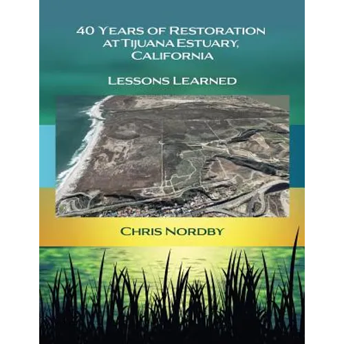 40 Years of Restoration at Tijuana Estuary, California: Lessons Learned